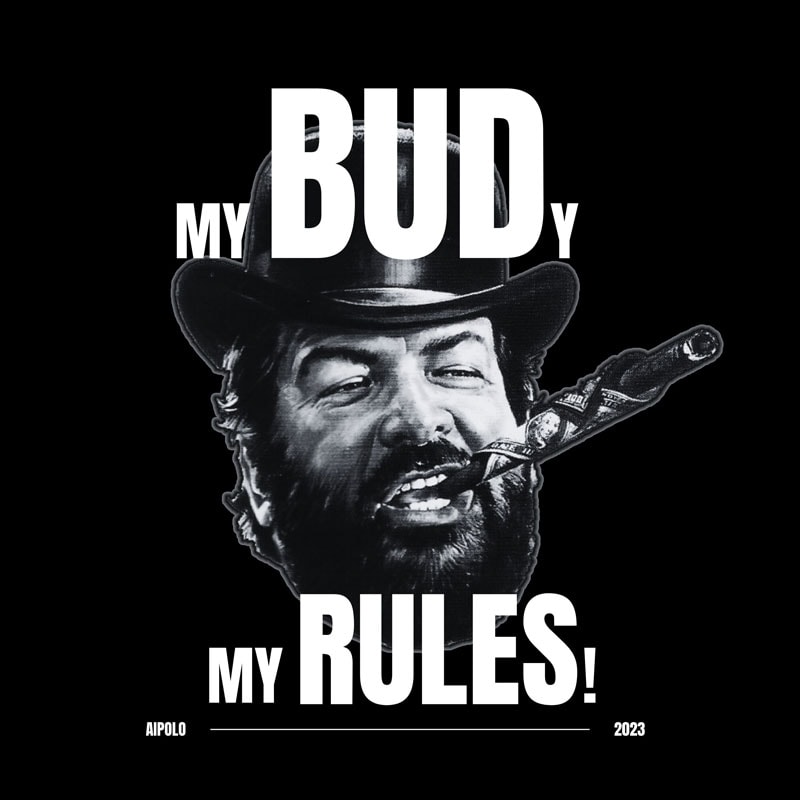 My BUDy My Rules - Bud Spenser
