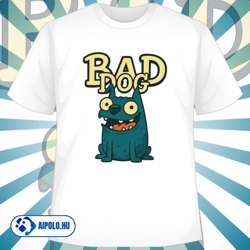 Bad Dog