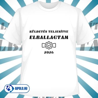 Küldetés Teljesítve: Elballagtam 2026