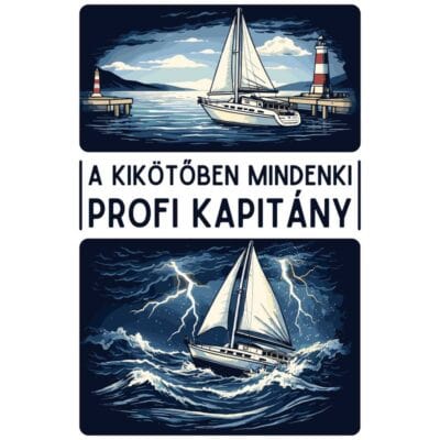 A kikötőben mindenki profi kapitány