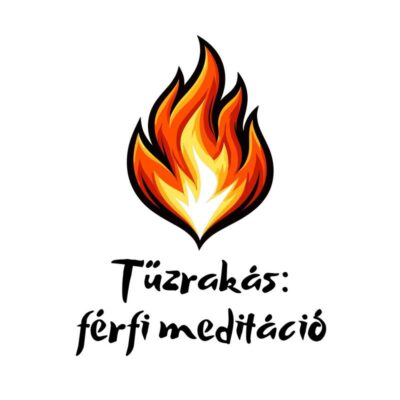 Tűzrakás: férfi meditáció
