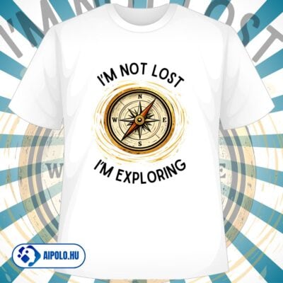 I’m not lost, I’m exploring