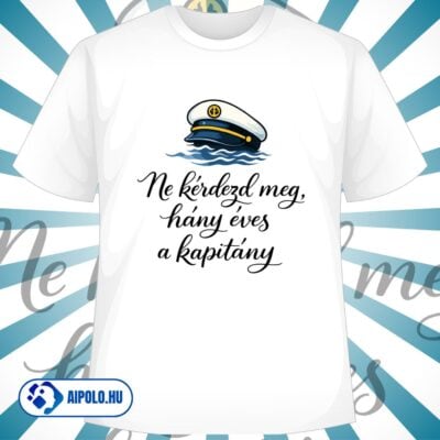Ne kérdezd meg, hány éves a kapitány