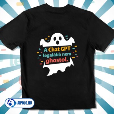 A Chat GPT legalább nem ghostol