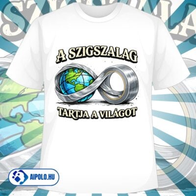 A szigszalag tartja a világot