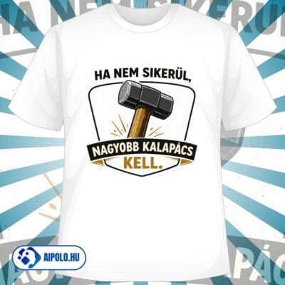 Nagyobb kalapács kell