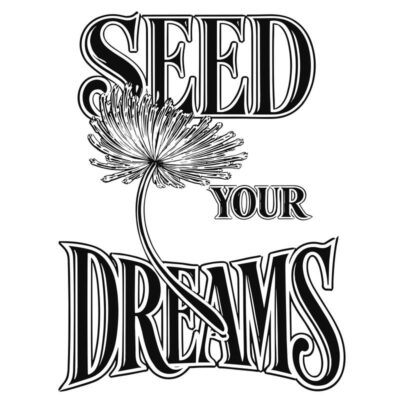 Seed Your Dreams