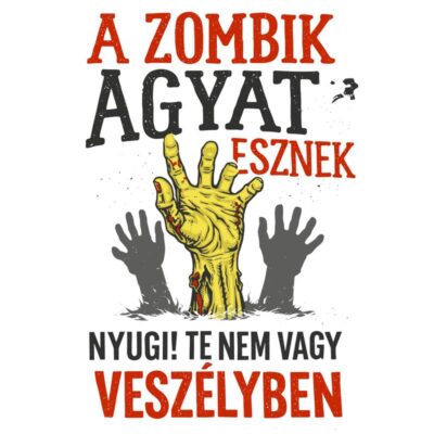 A Zombik agyat esznek