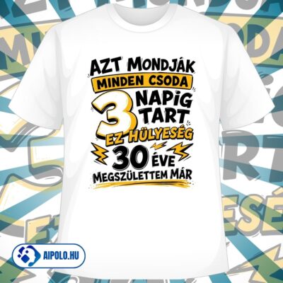Csoda 30 éves szülinapi póló