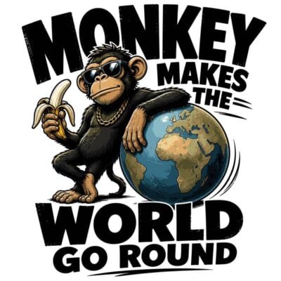 Monkey makes the world go round