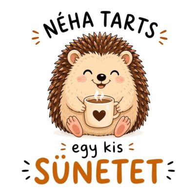 Néha tarts egy kis Sünetet