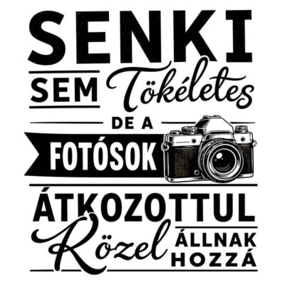 Senki sem tökéletes fotós