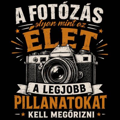 A fotózás olyan mint az Élet