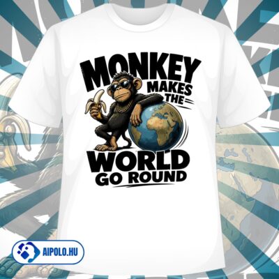 Monkey makes the world go round
