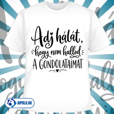Adj hálát hogy nem hallod
