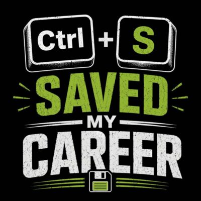 Ctrl + S Saved My Career
