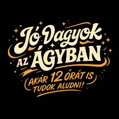 Jó vagyok az ágyban