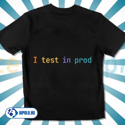 I Test in Prod
