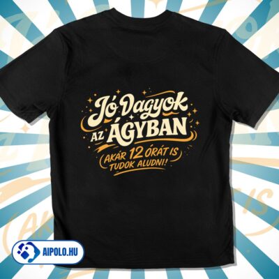 Jó vagyok az ágyban