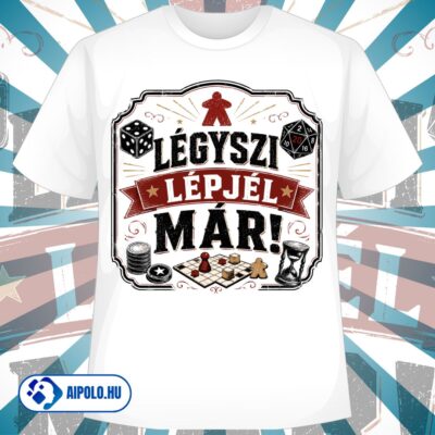 Légyszi, lépjél már!