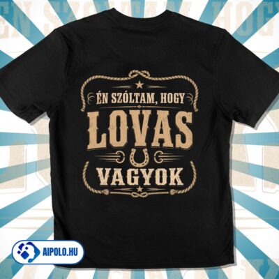 Én szóltam, hogy lovas vagyok
