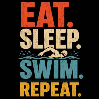 Eat Sleep Swim Repeat