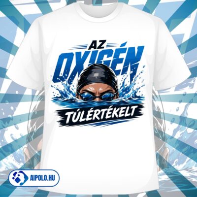Az oxigén túlértékelt - Úszó póló