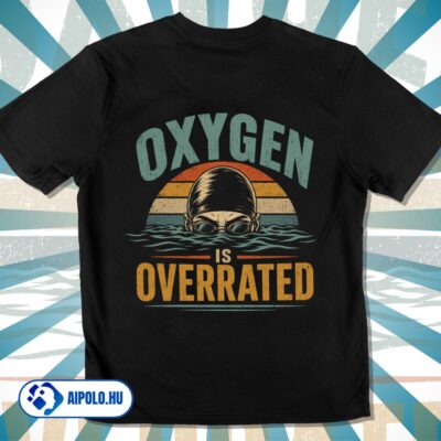Oxygen is Overrated