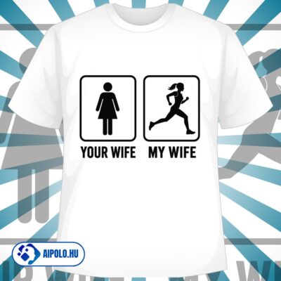 Your Wife / My Wife