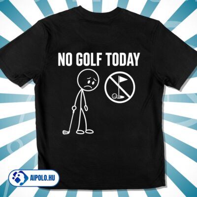 No Golf Today