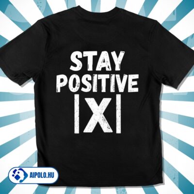 Stay Positive