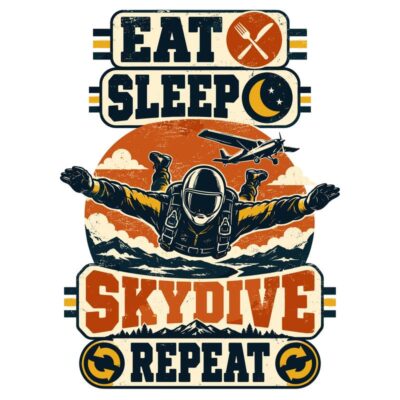 Eat Sleep Skydive Repeat