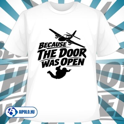 Because The Door Was Open