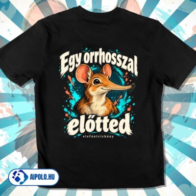 Egy orrhosszal előtted – Vicces elefántcickány póló